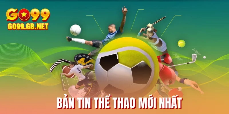 ban-tin-the-thao-moi-nhat