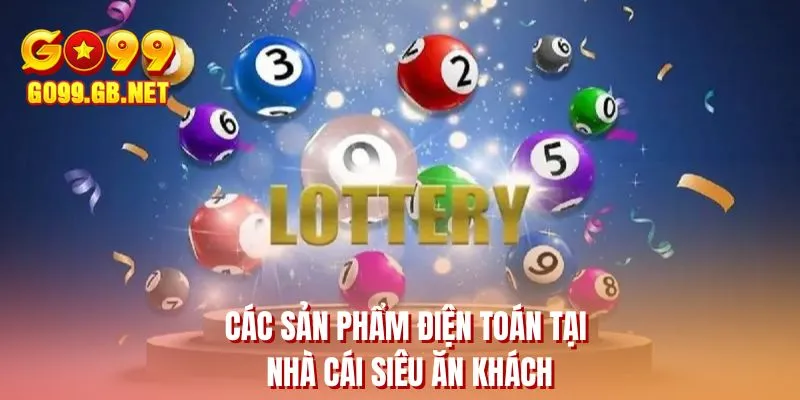 Các sản phẩm điện toán tại nhà cái siêu ăn khách